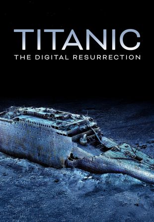 Titanic: The Digital Resurrection
