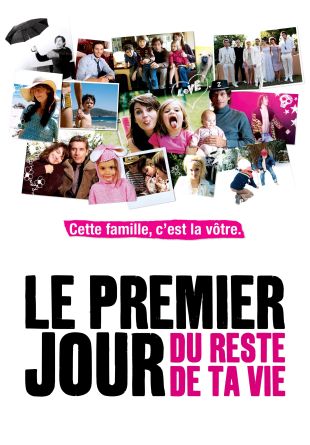 Le premier jour du reste de ta vie