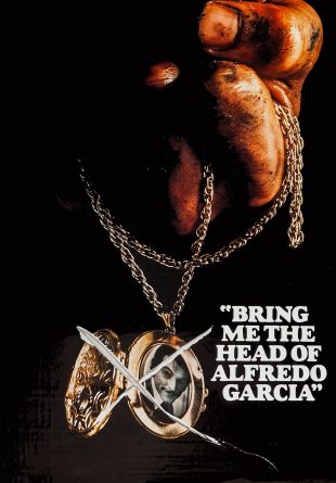 Bring Me the Head of Alfredo Garcia