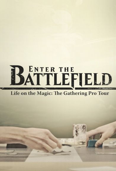 Enter the Battlefield: Life on the Magic - The Gathering Pro Tour Fragman