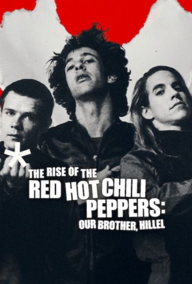 The Rise of the Red Hot Chili Peppers: Our Brother, Hillel Fragman