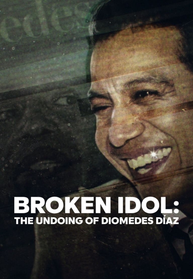 Broken Idol: The Undoing of Diomedes Diaz 2022 izle