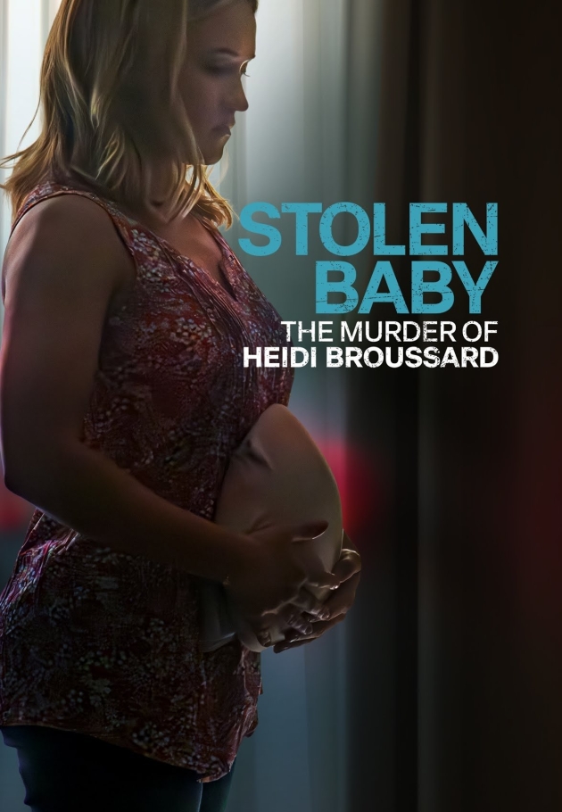 Stolen Baby: The Murder of Heidi Broussard 2023 izle