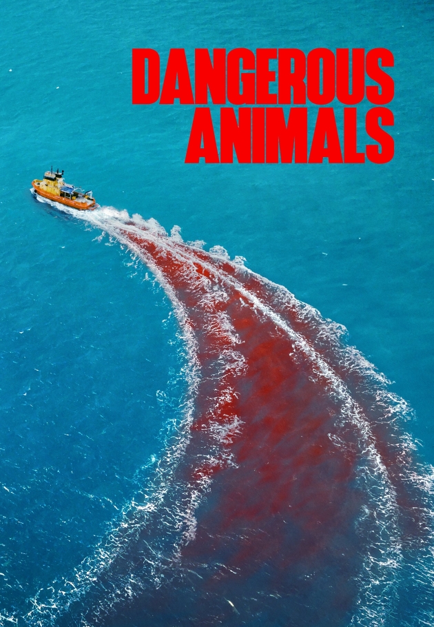 Dangerous Animals 2025 izle