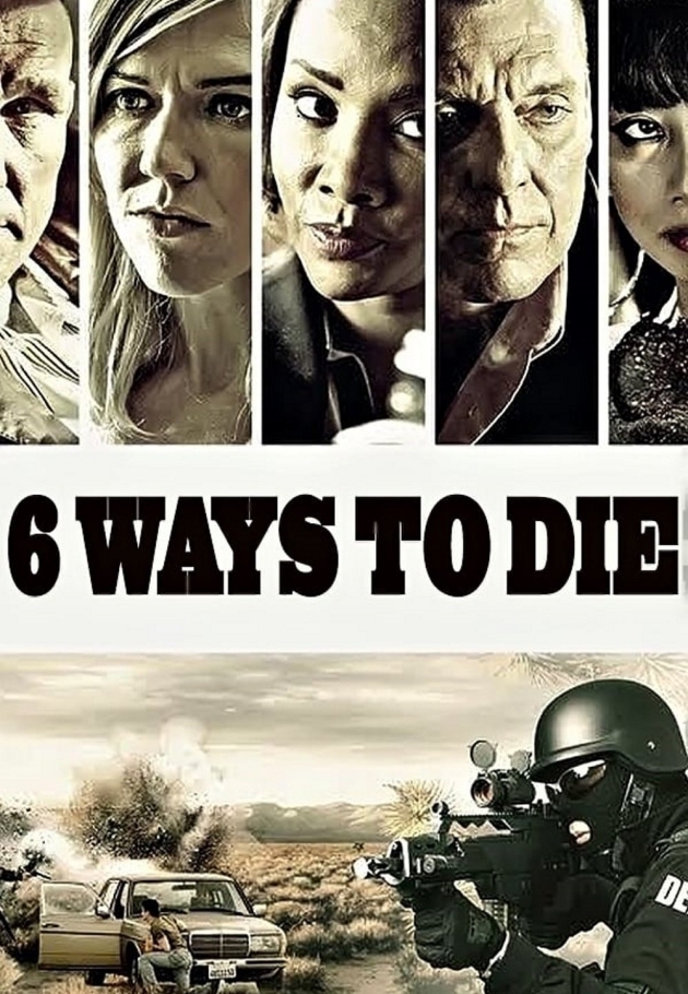 6 Ways to Die - 2015 izle