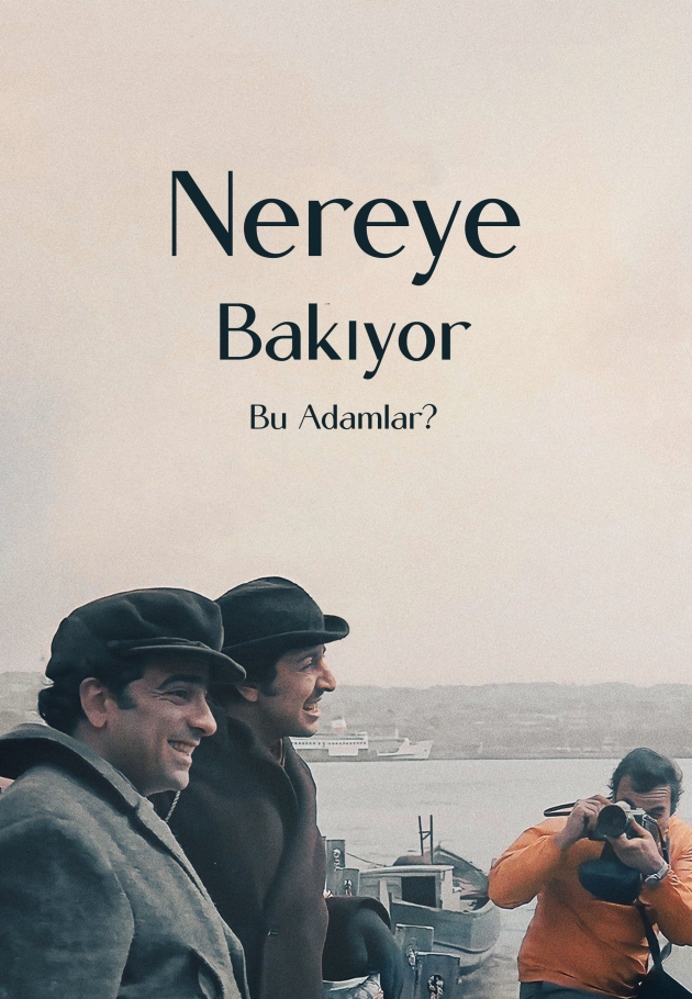 Nereye Bakıyor Bu Adamlar - 1976 izle
