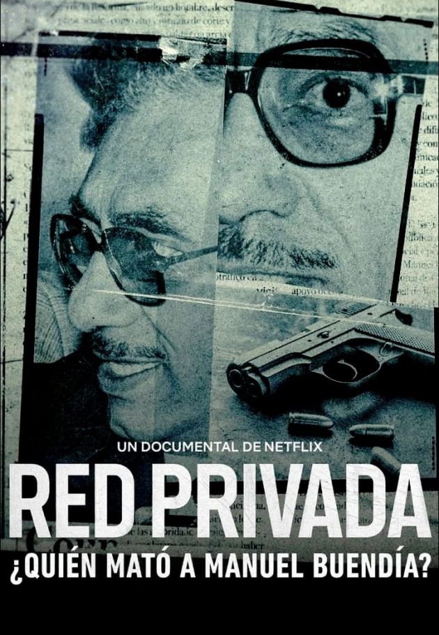 Private Network: Who Killed Manuel Buendía?
