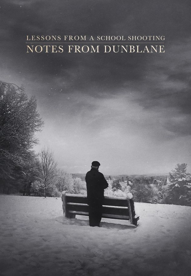 Notes from Dunblane: Lessons from a School Shooting