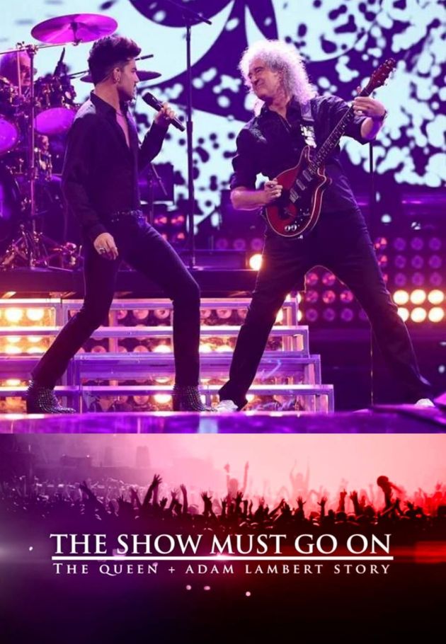 The Show Must Go On: The Queen + Adam Lambert Story