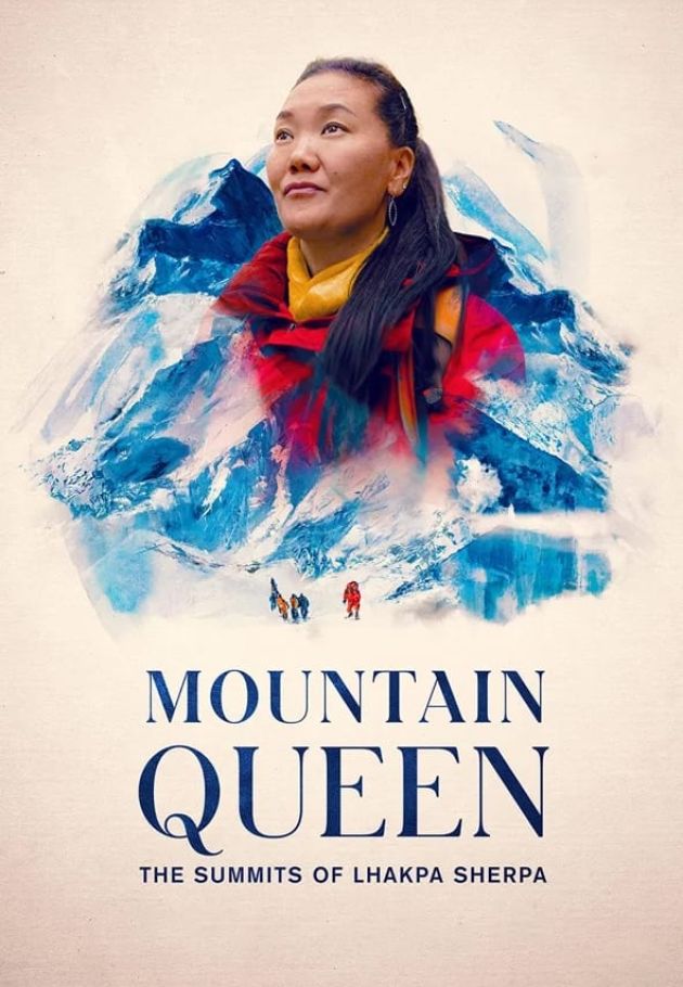 Mountain Queen: The Summits of Lhakpa Sherpa