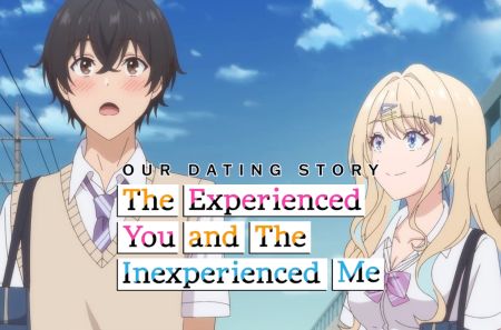 Our Dating Story: The Experienced You and the Inexperienced Me