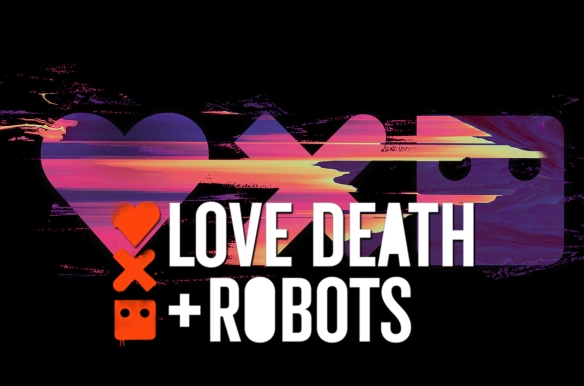 Love, Death & Robots
