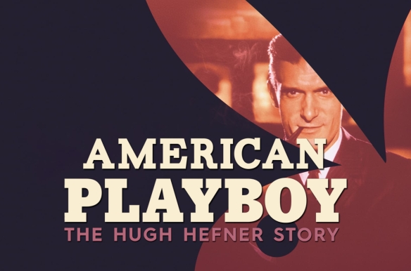 American Playboy: The Hugh Hefner Story