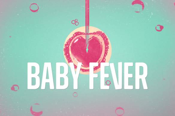 Baby Fever