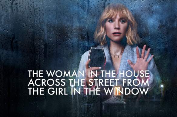 The Woman in the House Across the Street from the Girl in the Window