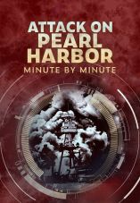 Attack on Pearl Harbor: Minute by Minute