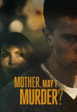 Mother, May I Murder?