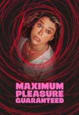 Maximum Pleasure Guaranteed