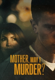 Mother, May I Murder?