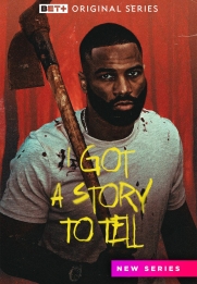I Got a Story to Tell