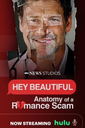 Hey Beautiful: Anatomy of a Romance Scam