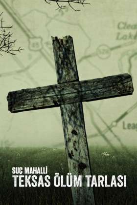 Crime Scene: The Texas Killing Fields