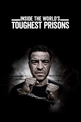 Inside World's Toughest Prisons