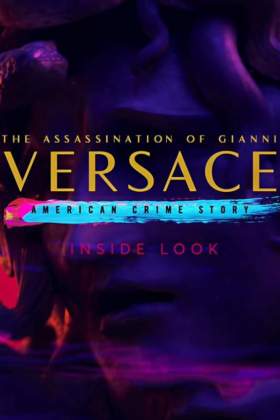 Inside Look: The Assassination of Gianni Versace, American Crime Story