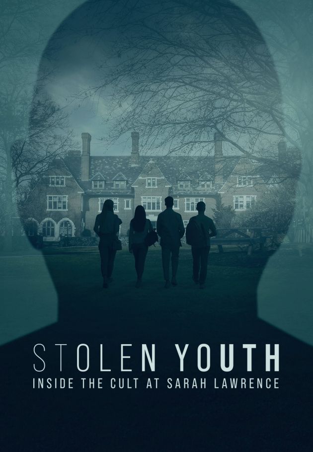 Stolen Youth: Inside the Cult at Sarah Lawrence