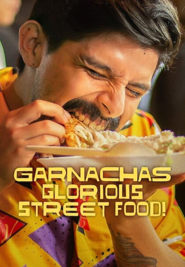 Garnachas: Glorious Street Food!