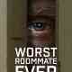 Worst Roommate Ever