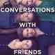 Conversations with Friends