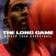 The Long Game: Bigger Than Basketball