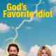 God's Favorite Idiot