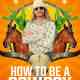 How to Be a Cowboy