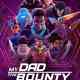 My Dad the Bounty Hunter Türkçe Dublaj