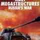 Nazi Megastructures: Russia's War