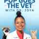 Pop Goes the Vet with Dr. Joya