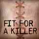 Fit for a Killer