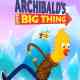 Archibald's Next Big Thing