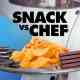 Snack vs. Chef