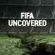 FIFA Uncovered