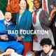 Bad Education