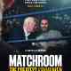 Matchroom: The Greatest Showmen