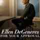 Ellen DeGeneres: For Your Approval