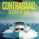 Contraband: Seized at Sea