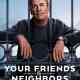 Your Friends & Neighbors