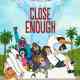 Close Enough Türkçe Dublaj