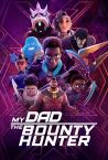 MY DAD THE BOUNTY HUNTER - Official Trailer (2023)