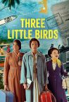 Three Little Birds Fragman